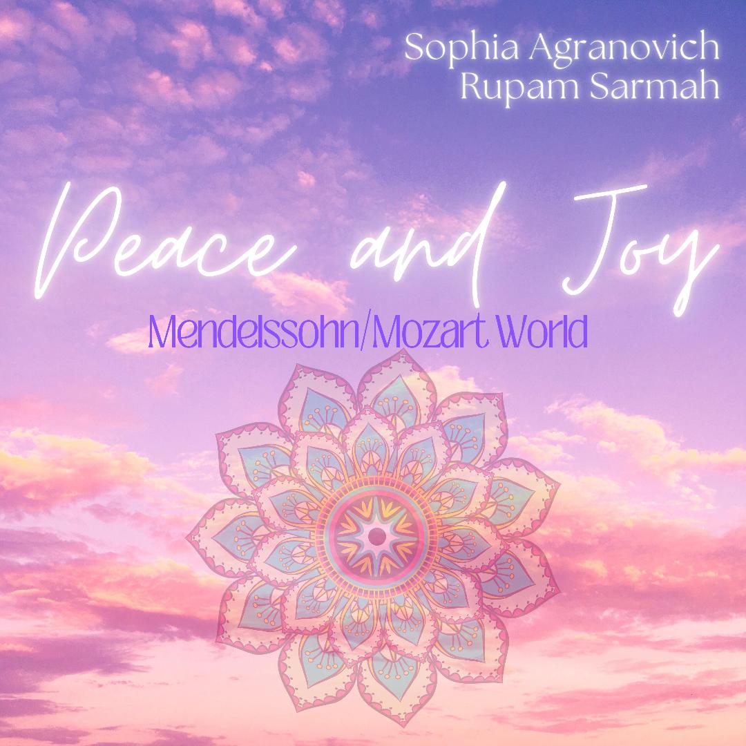 "Peace and Joy" (Mendelssohn/Mozart World}